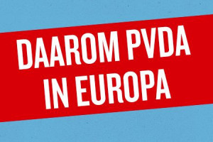 Daarom PvdA in Europa